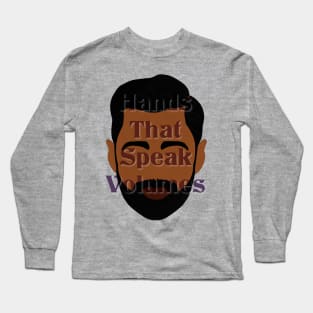 Hasan and his hands Long Sleeve T-Shirt